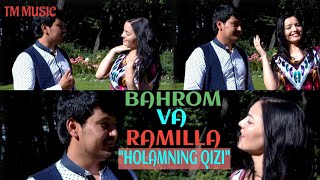 Bahrom, Ramilla - Holamning qizi