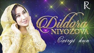 Dildora Niyozova - Oxirgi kun