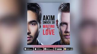 Akim x Smock SB  - Waiting For Love