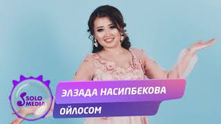Элзада Насипбекова - Ойлосом