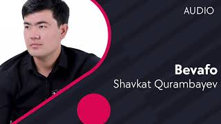 Shavkat Qurambayev - Bevafo