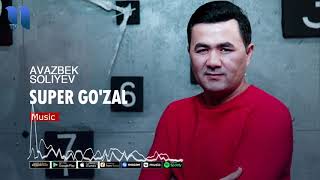 Avazbek Soliyev - Super go'zal