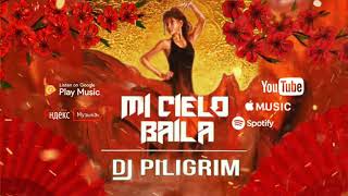 DJ Piligrim - Mi Cielo Baila