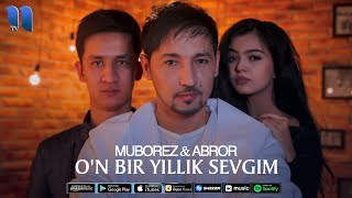 Muborez & Abror - O'n bir yillik sevgim