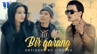 Ortiqboy Ro'ziboyev - Bir qarang