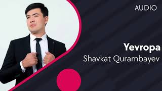 Shavkat Qurambayev - Yevropa