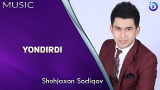 Shohjaxon Sodiqov - Yondirdi