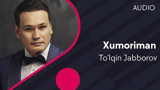 To'lqin Jabborov - Xumoriman