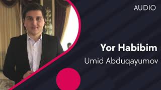 Umid Abduqayumov - Yor Habibim
