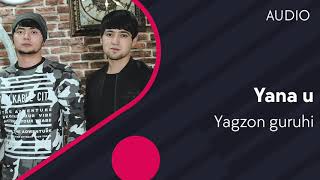 Yagzon guruhi - Yana u