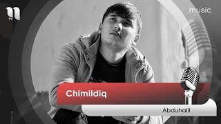 Abduhalil - Chimildiq