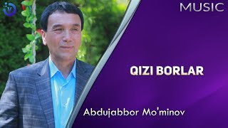Abdujabbor Mo'minov - Qizi borlar