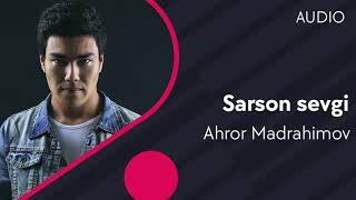 Ahror Madrahimov - Sarson sevgi