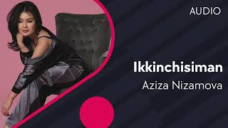 Aziza Nizamova - Ikkinchisiman