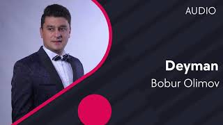 Bobur Olimov - Deyman