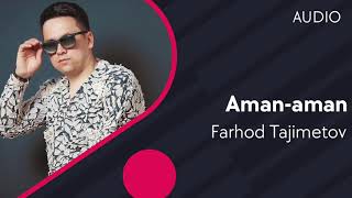 Farhod Tajimetov - Aman-aman
