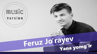 Feruz Jo'rayev - Yana yomg'ir