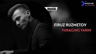 Firuz Ruzmetov - Yuraging yarim