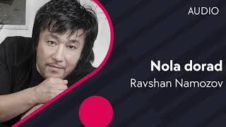 Ravshan Namozov - Nola dorad