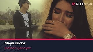 Shahzod Qarshiyev - Mayli dildor