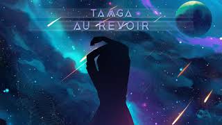 Tamga - Au Revoir