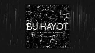 YeSBrO SLY ft. Nicky F , Arenger - Bu Hayot