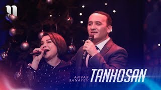 Anvar Sanayev - Tanhosan