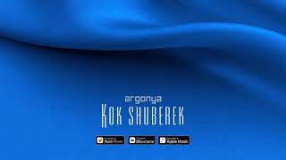 Argonya - Kok Shuberek