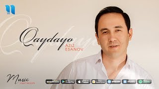 Aziz Esanov - Qaydayo