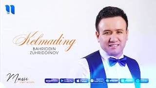 Bahriddin Zuhriddinov - Kelmading