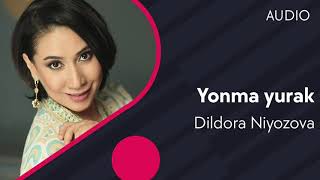 Dildora Niyozova - Yonma yurak