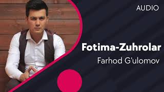 Farhod G'ulomov - Fotima Zuhrolar