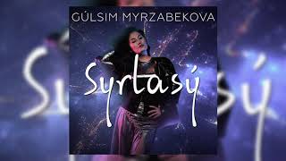 Gulsim Myrzabekova - Syrlasu