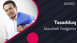 Jasurbek Yodgorov - Tasadduq