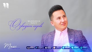 Muxriddin Navo - O'zbegim ayoli