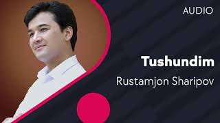 Rustamjon Sharipov - Tushundim