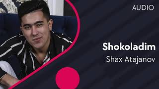 Shax Atajanov - Shokoladim