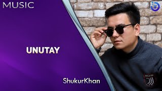 ShukurKhan - Unutay