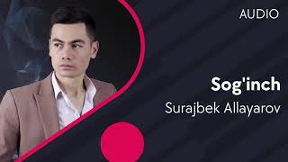 Surajbek Allayarov - Sog'inch