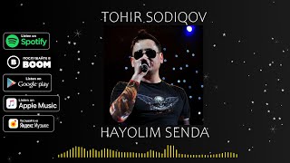 Tohir Sodiqov - Hayolim Senda