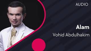 Vohid Abdulhakim - Alam