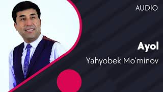 Yahyobek Mo'minov - Ayol