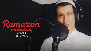 Anvar Qosimov - Ramazon muborak