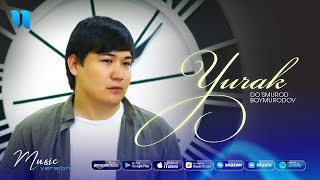 Do'smurod Boymurodov - Yurak