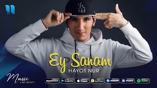 Hayot Nur - Ey sanam