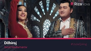 Isroil Saidumarov - Dilhiroj