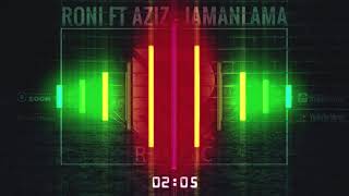 Roni ft Aziz - Jamanlama