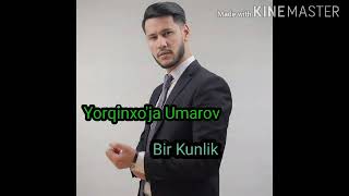 Yorqinxo'ja Umarov - Bir Kunlik
