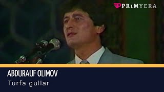 Abdurauf Olimov - Bu turfa gullar 1989 yil