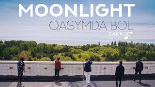 Moonlight - Qasymda bol, Қасымда бол